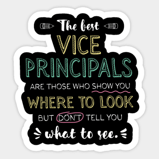 The best Vice Principals Appreciation Gifts - Quote Show you where to look Sticker